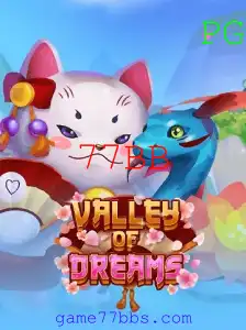 ValleyofDreams: Descubra o Mundo Encantado de 77BB